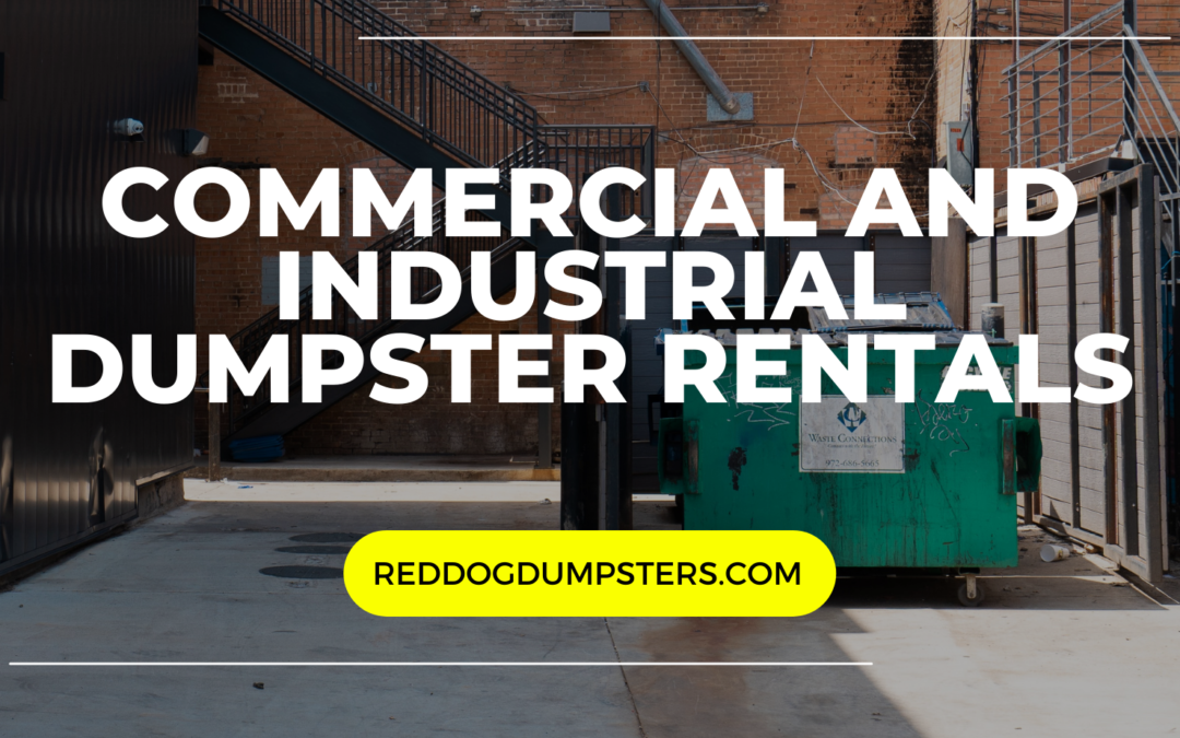 Dumpster Rentals for Commercial and Industrial Waste Management