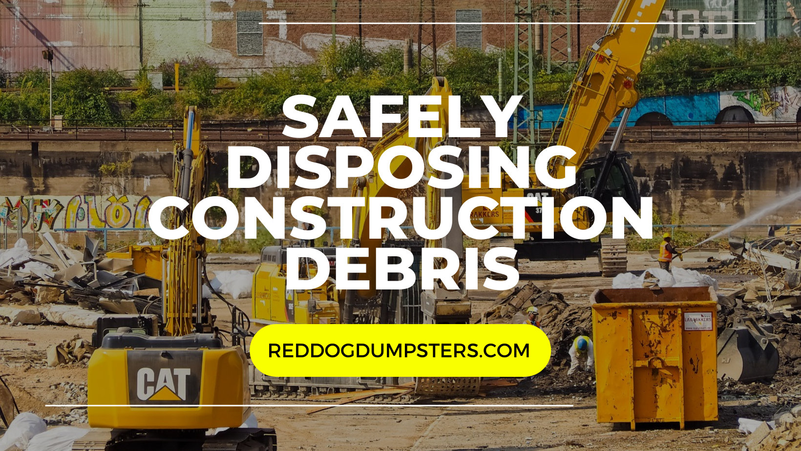 safely disposing construction debris