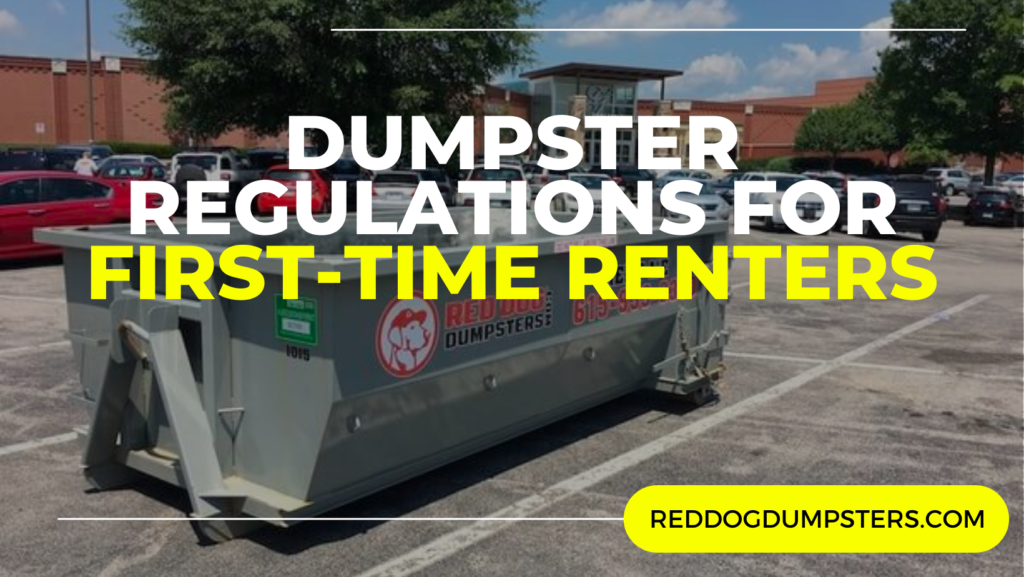 dumpster regulations for first-time renters