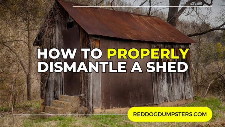 How to Properly Dismantle a Shed