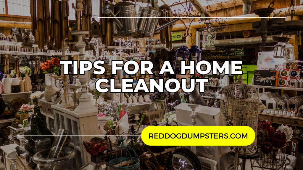 Tips for a Home Cleanout