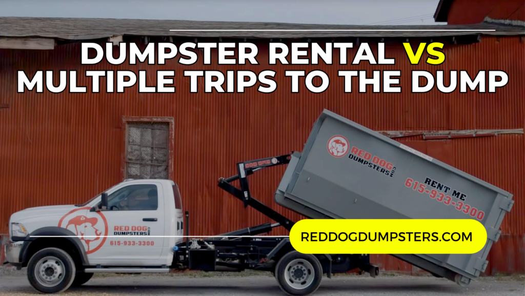 Dumpster Rental vs Multiple Trips to the Dump