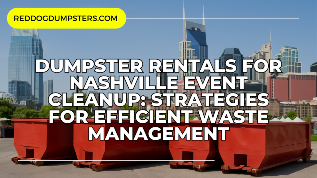 Red Dog Dumpsters lined up after an event with the Nashville skyline in the background, representing reliable dumpster rentals for event cleanup, waste disposal, and efficient waste management strategies in Nashville.