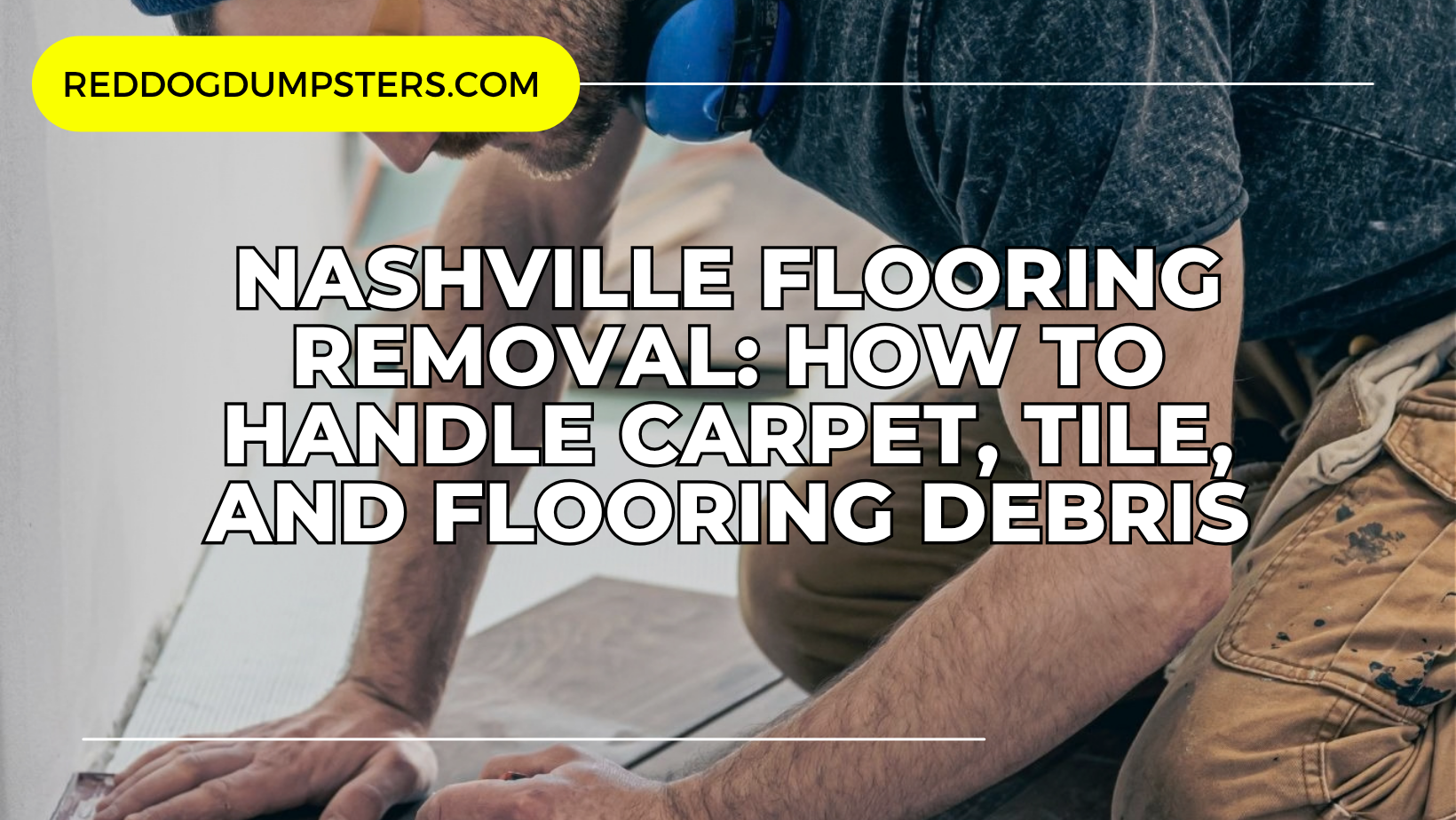 Flooring DUmpster Nashville